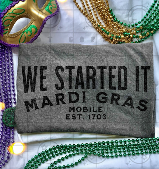 WE STARTED IT MARDI GRAS