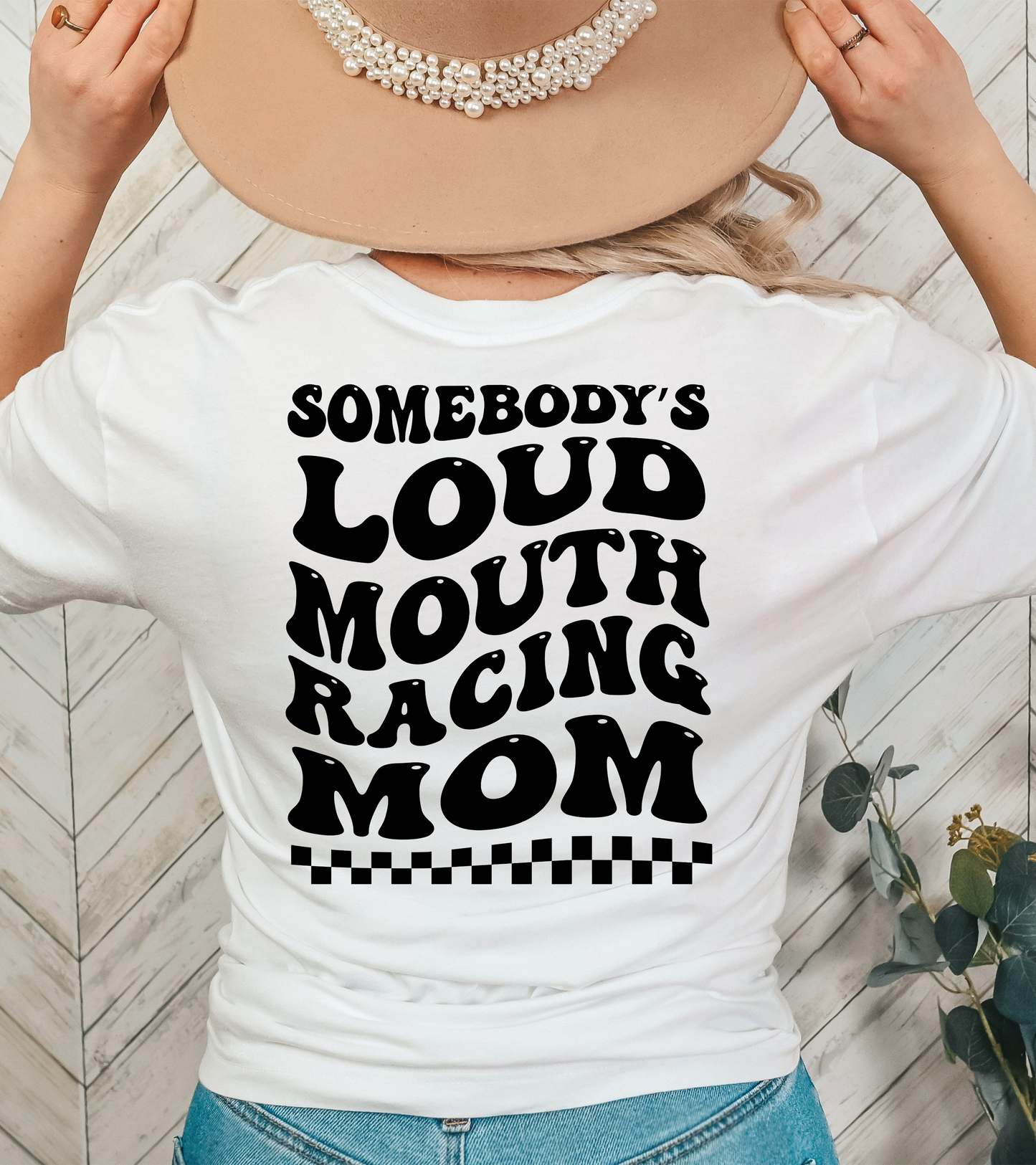 BACK Somebody's Loud Mouth Race Wife - DTF Transfer