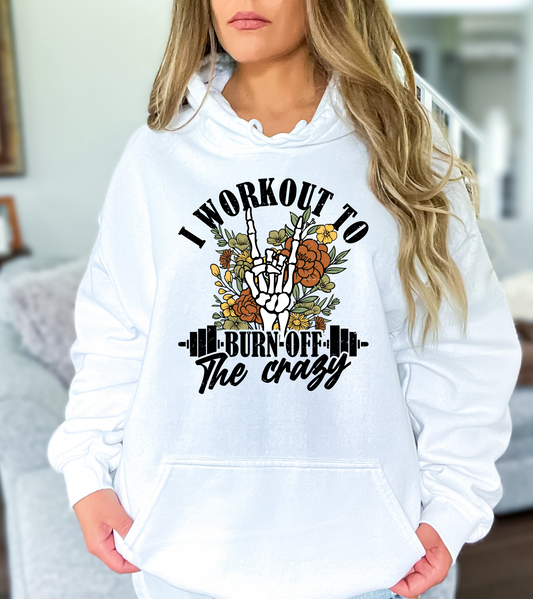 I workout to burn off the crazy