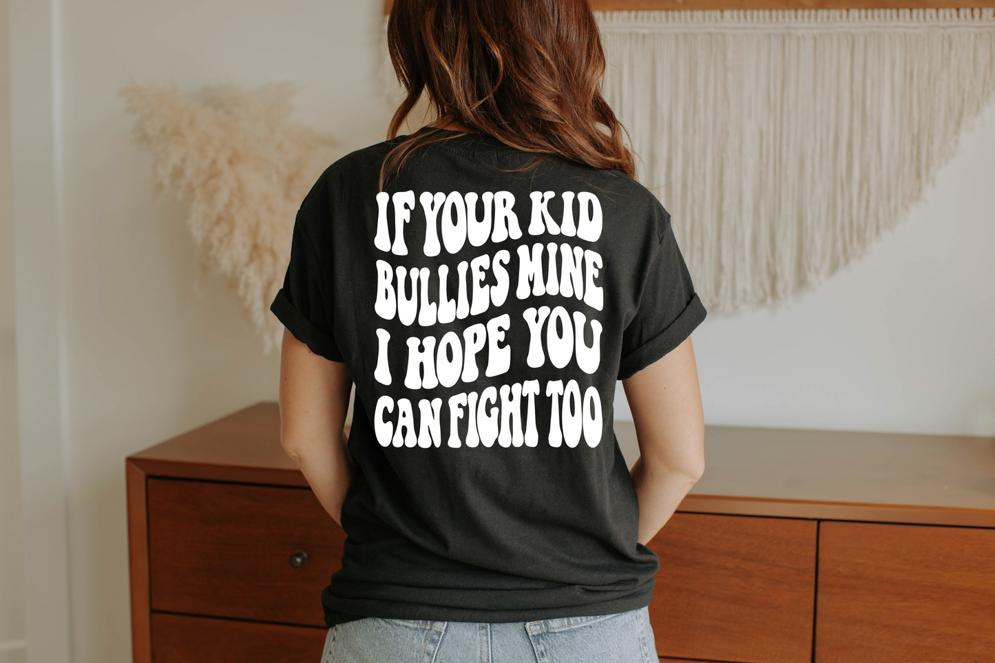 If Your Kid Bullies Mine White Ink- DTF Transfer