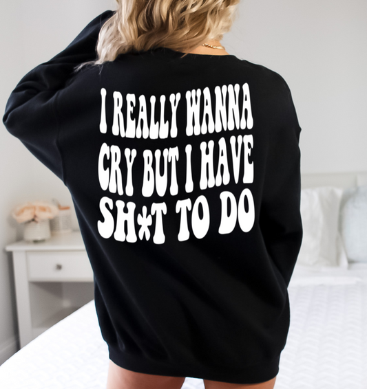 White I really want to cry but I have shit to do DTF Transfer