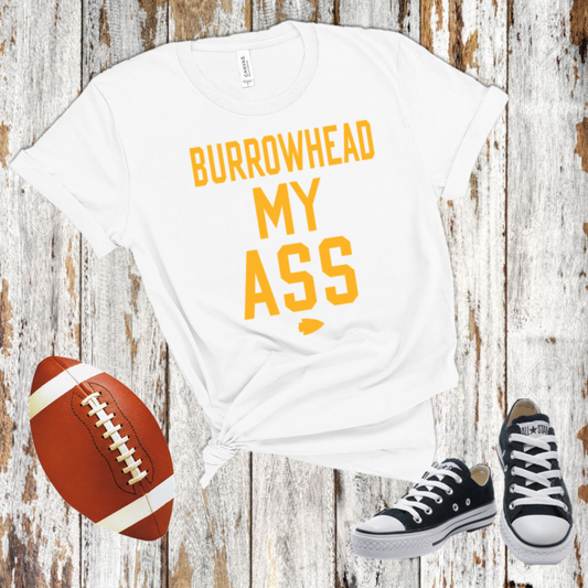 Yellow Burrowhead My Ass -  DTF Transfer