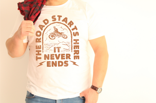 The Road Starts Here It Never Ends DTF Transfer