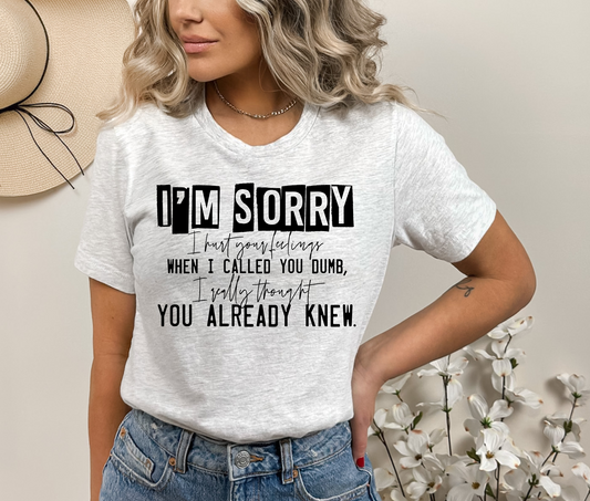 I'm Sorry - Black - DTF Transfer