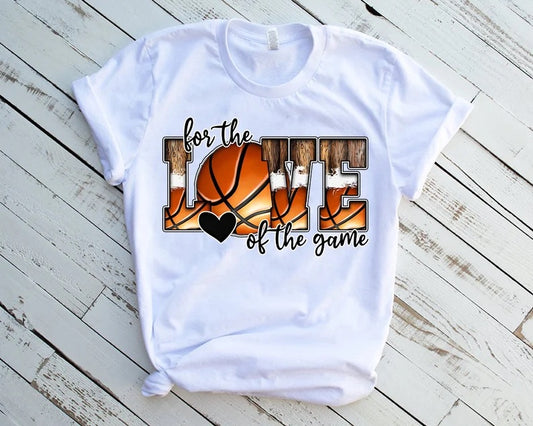 For The Love Of The Game Basketball DTF Transfer