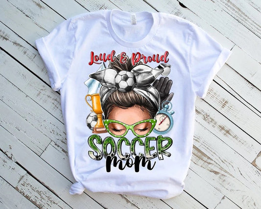 Loud and Proud Soccer Mom Messy Bun DTF Transfer