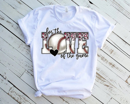 For The Love Of The Game Baseball DTF Transfer