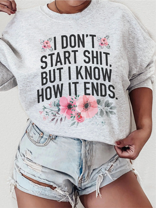 I dont start Shit But I know - DTF Transfer