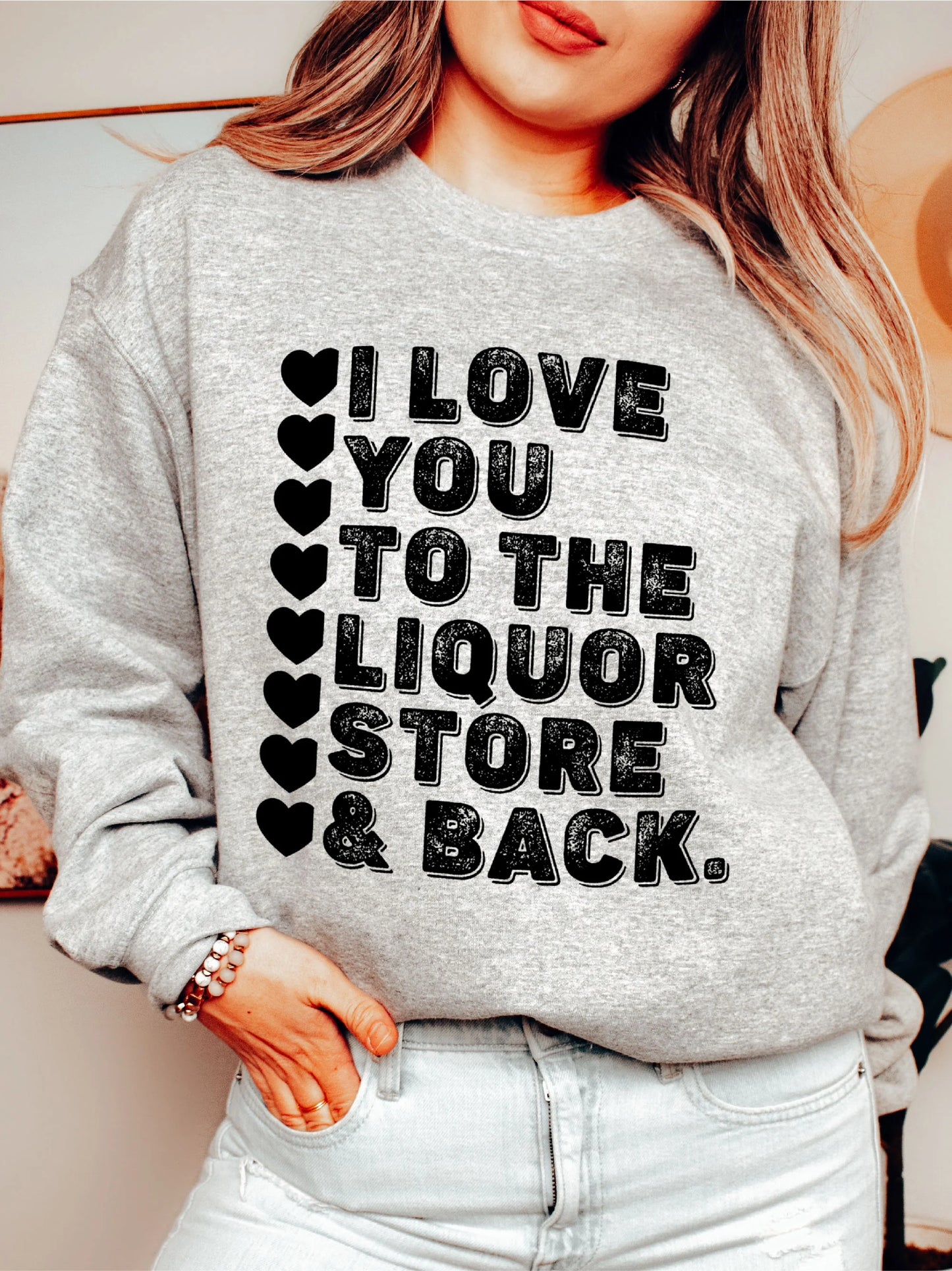 I Love You to the liquor Store & Back - DTF Transfer
