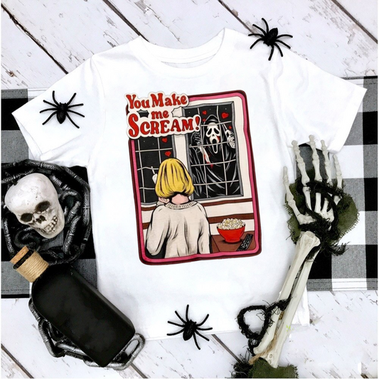 You Make Me Scream DTF Transfer