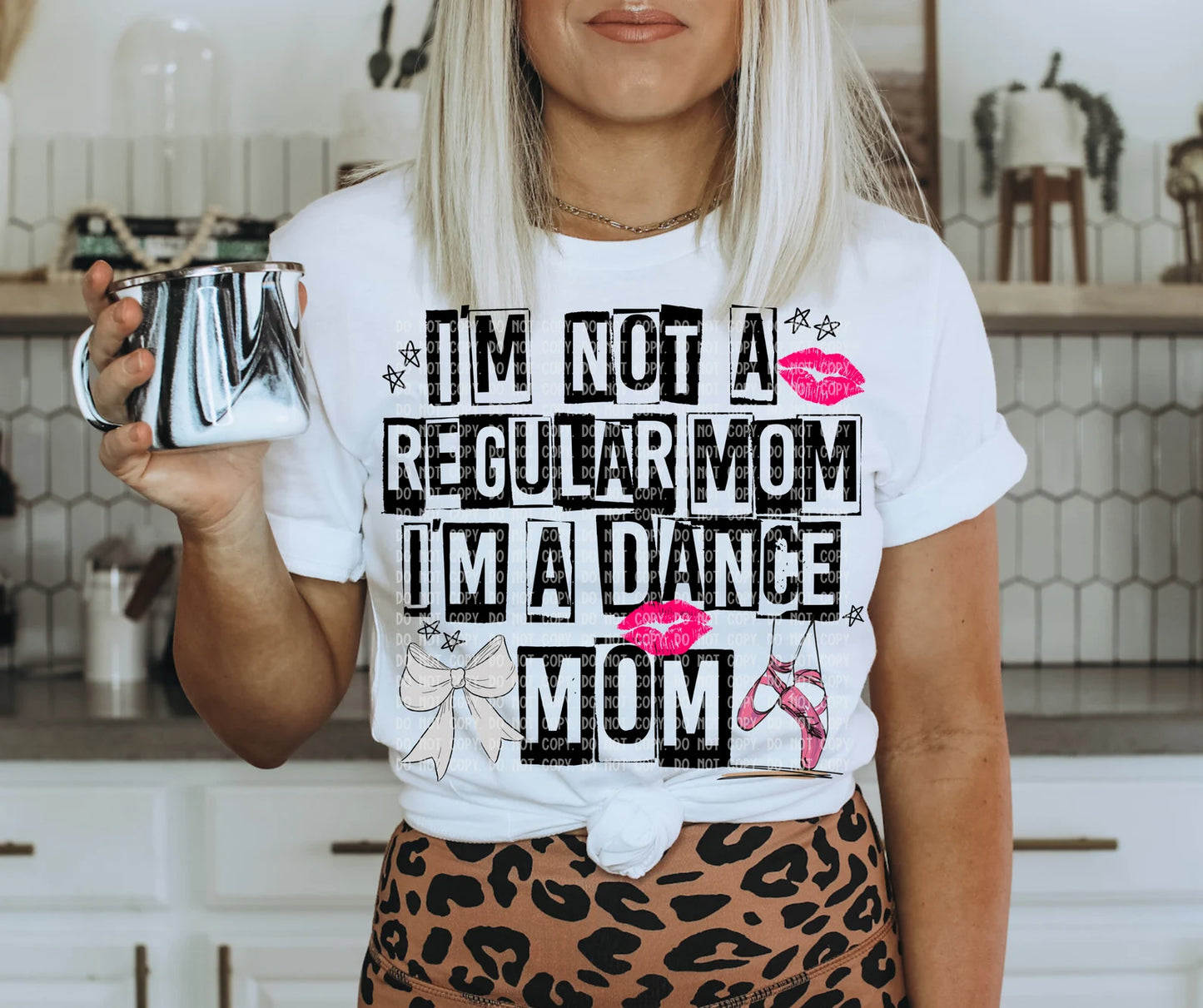 I'm Not a Regular Mom I'm a Dance Mom DTF Transfer