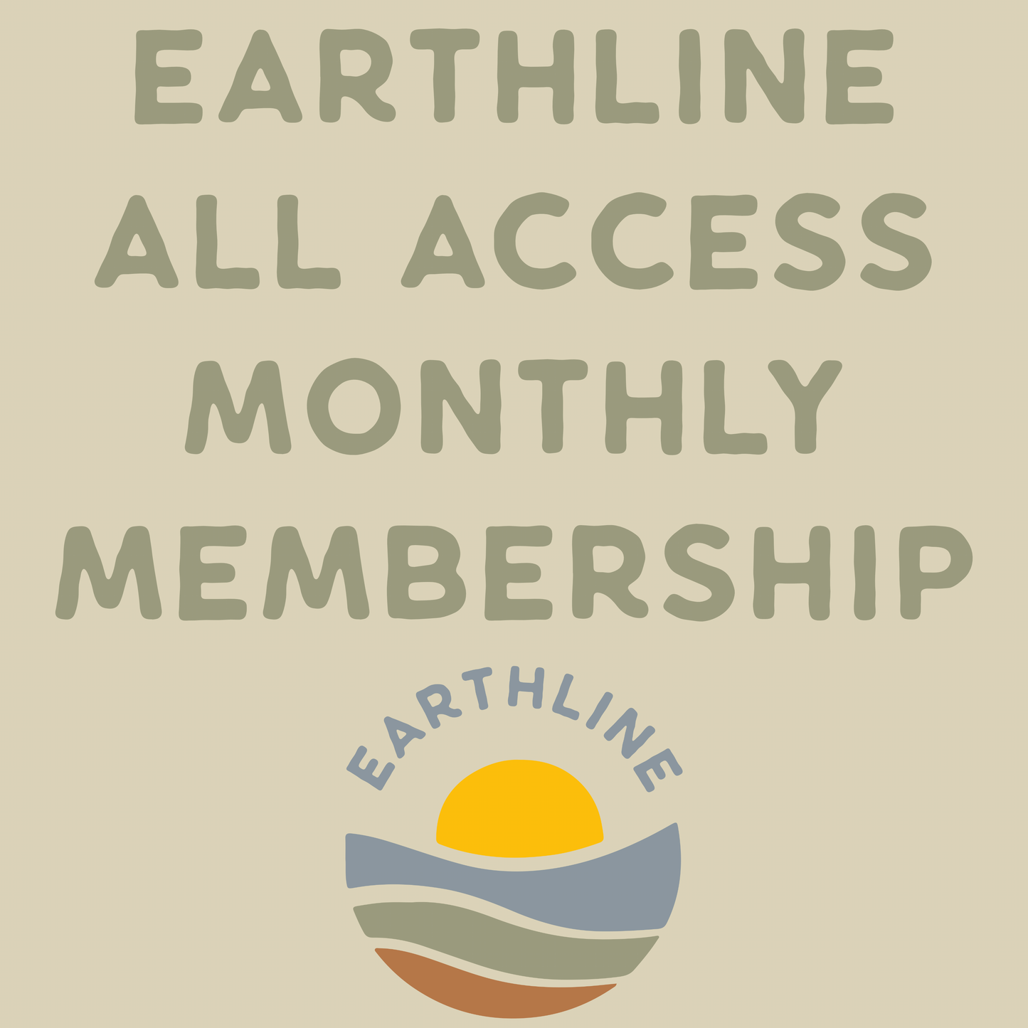 Earthline All Access Monthly Membership